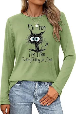 It's Fine I'm Fine Everything is Fine Funny Cat Printed T-Shirt for Women Long Sleeve