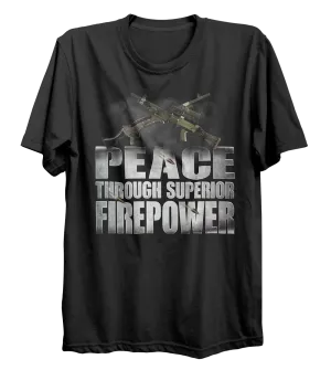 Machine Gun Peace Through Superior Firepower V2 T-Shirt