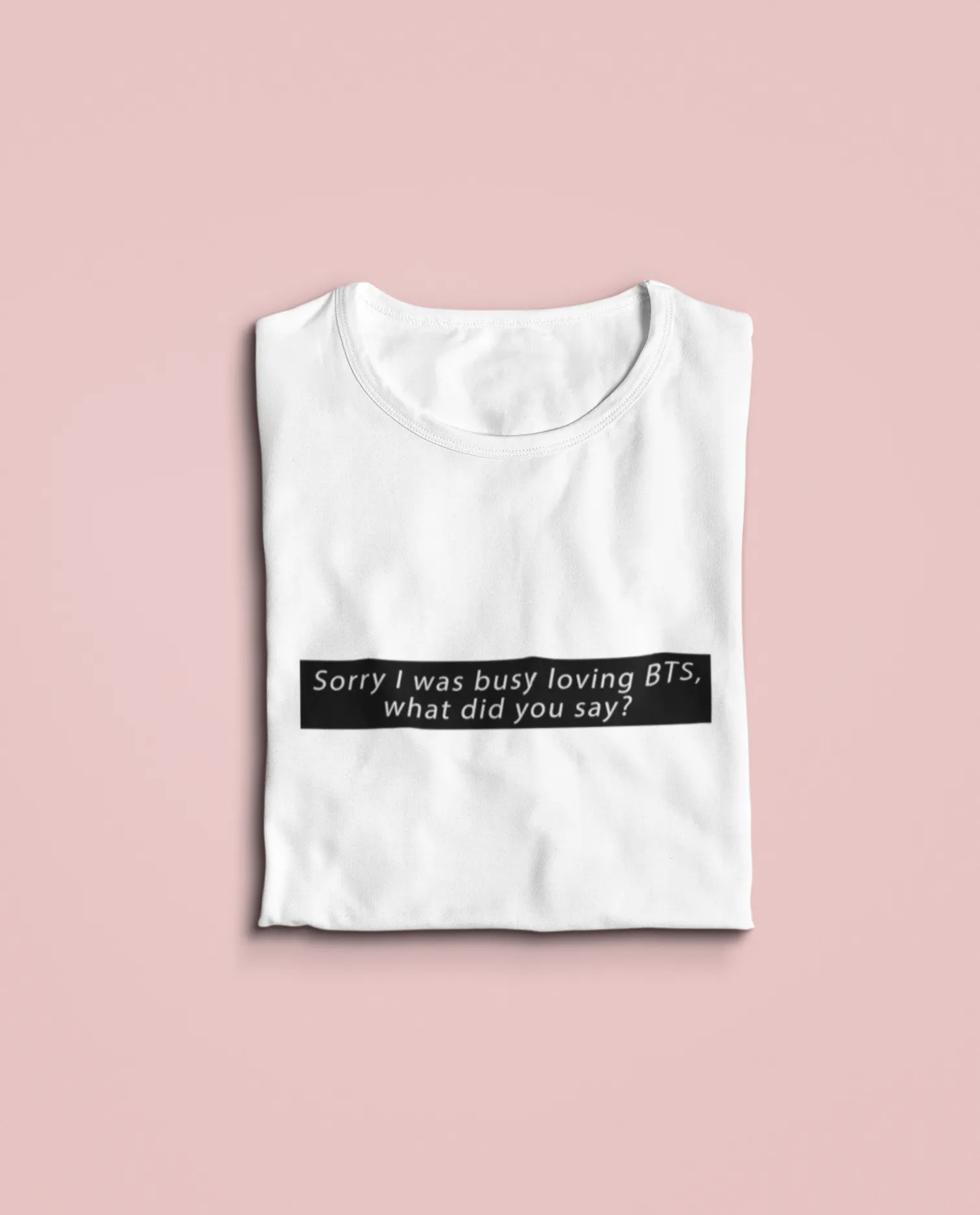 " Busy loving BTS! " - HALF-SLEEVE T-SHIRT'S