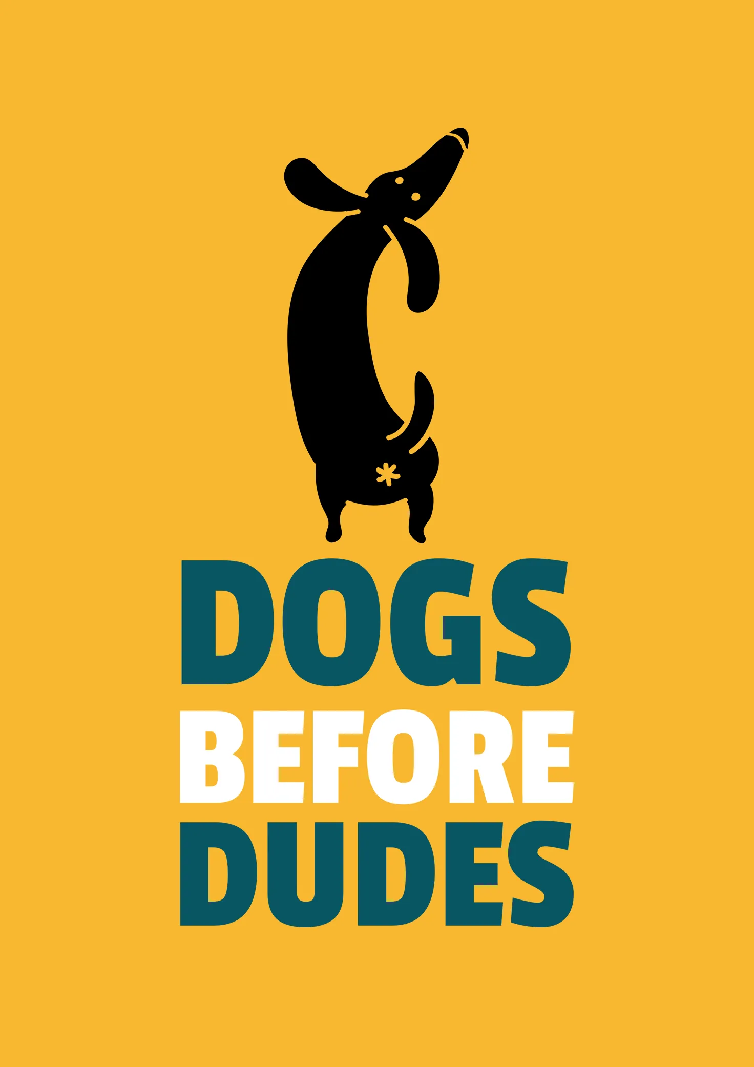 " DOGS BEFORE DUDES " - UNISEX HALF-SLEEVE T-SHIRTS