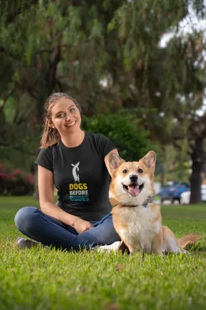 " DOGS BEFORE DUDES " - UNISEX HALF-SLEEVE T-SHIRTS