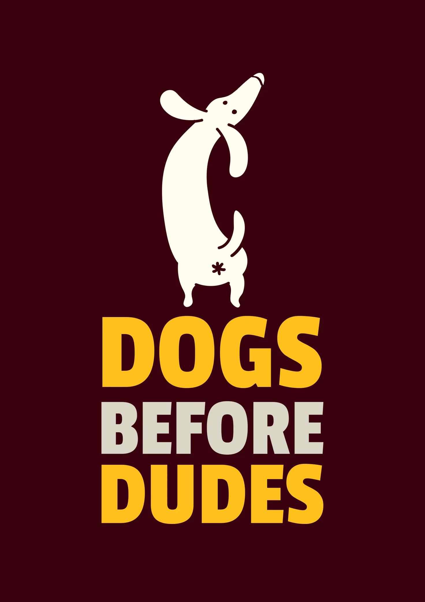 " DOGS BEFORE DUDES " - UNISEX HALF-SLEEVE T-SHIRTS